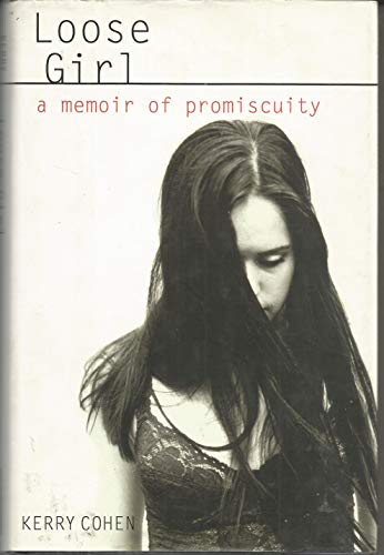 cover image Loose Girl: A Memoir of Promiscuity