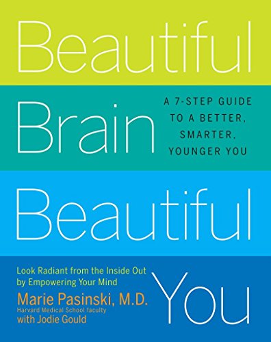 cover image Beautiful Brain, Beautiful You: Look Radiant from the Inside Out by Empowering Your Mind