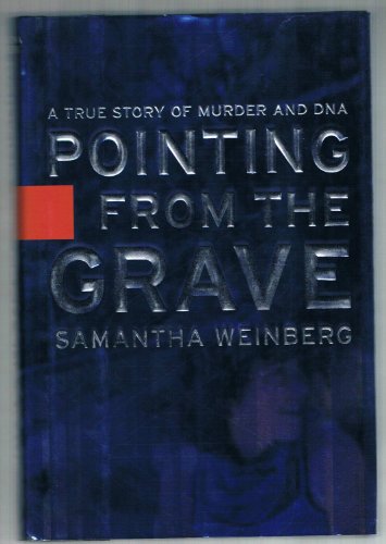 cover image POINTING FROM THE GRAVE: A True Story of Murder and DNA