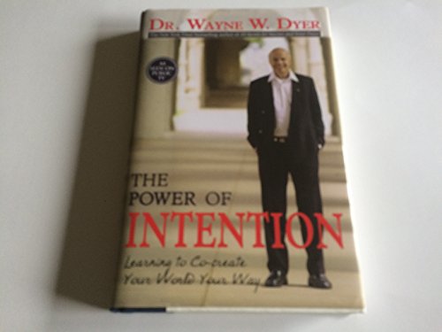 cover image THE POWER OF INTENTION: Learning to Co-create Your World Your Way