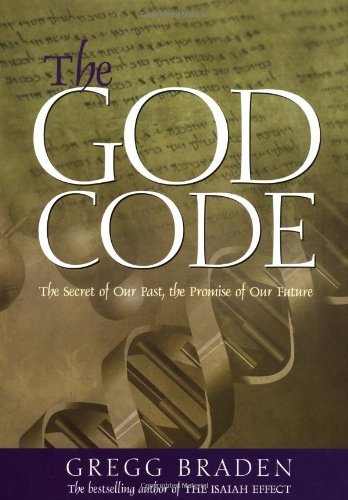 cover image The God Code: The Secret of Our Past, the Promise of Our Future