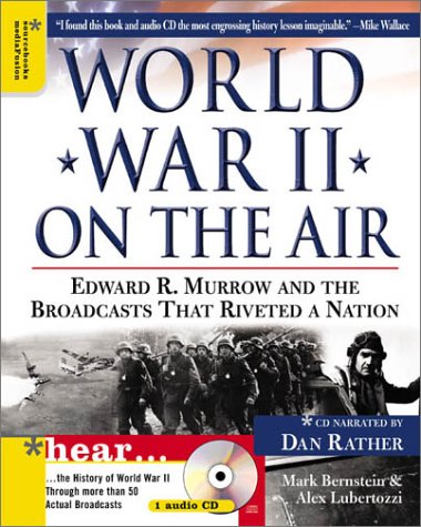 cover image WORLD WAR II ON THE AIR: Hear Edward R. Murrow and the Voices that Carried the War Home