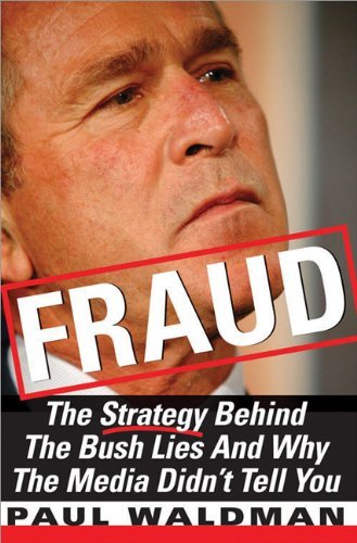 cover image FRAUD: The Strategy Behind the Bush Lies and Why the Media Didn't Tell You