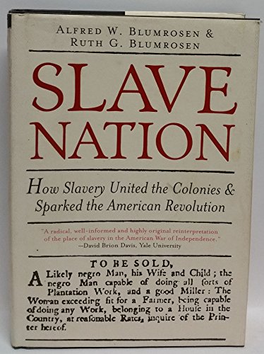 cover image SLAVE NATION: How Slavery United the Colonies and Sparked the American Revolution