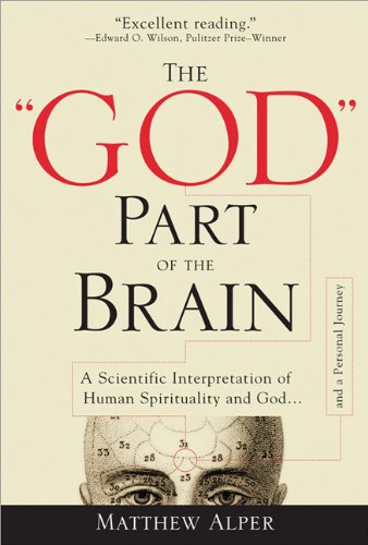 cover image The ""God"" Part of the Brain: A Scientific Interpretation of Human Spirituality and God