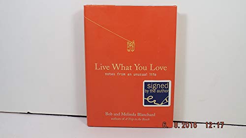 cover image Live What You Love: Notes from an Unusual Life