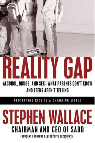 cover image Reality Gap: Alcohol, Drugs, and Sex—What Parents Don’t Know and What Teens Aren’t Telling