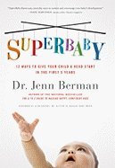 cover image Superbaby: 12 Ways to Give Your Child a Head Start in the First 3 Years