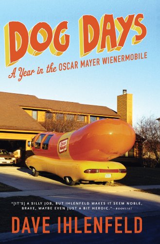 cover image Dog Days: A Year in the Oscar Mayer Wienermobile