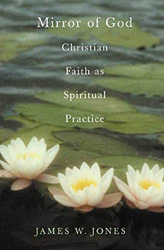 cover image MIRROR OF GOD: Christian Faith as Spiritual Practice