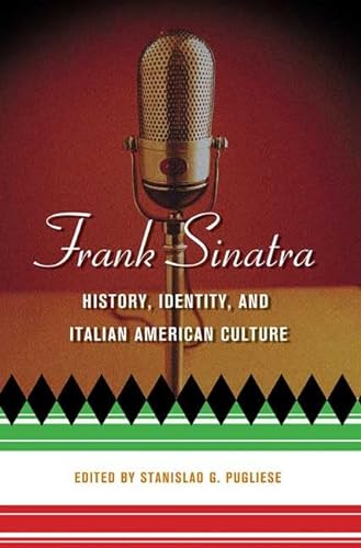 cover image Frank Sinatra: History, Identity, and Italian American Culture
