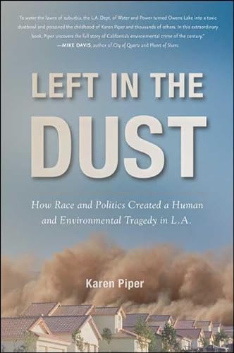 cover image Left in the Dust: How Race and Politics Created a Human and Environmental Tragedy in L.A.
