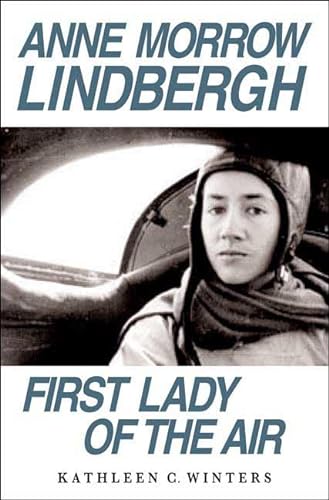 cover image Anne Morrow Lindbergh: First Lady of the Air