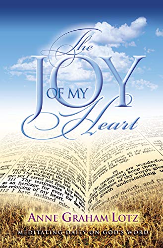 cover image The Joy of My Heart: Meditating Daily on God's Word