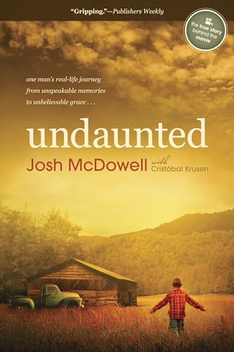 cover image Undaunted: 
One Man’s Real-Life Journey from Unspeakable Memories to Unbelievable Grace...