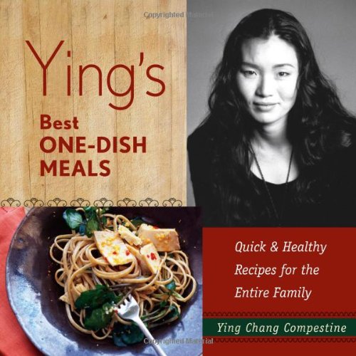 cover image Ying's Best One-Dish Meals: Quick & Healthy Recipes for the Entire Family