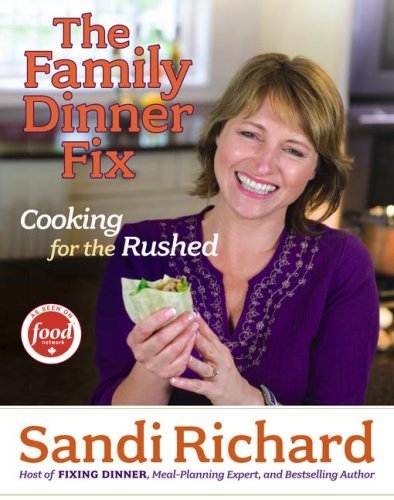 cover image The Family Dinner Fix: Cooking for the Rushed