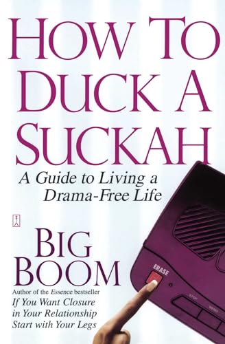 cover image How to Duck a Suckah: A Guide to Living a Drama-Free Life