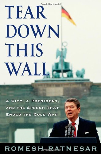 cover image Tear Down This Wall: A City, a President, and the Speech That Ended the Cold War