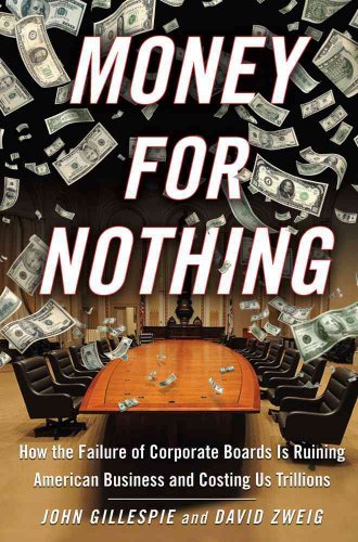 cover image Money for Nothing: How the Failure of Corporate Boards Is Ruining American Business and Costing Us Trillions