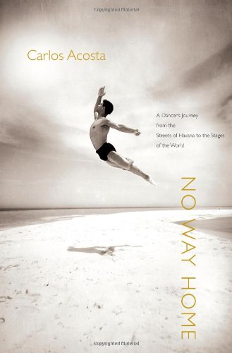 cover image No Way Home: A Dancer's Journey from the Streets of Havana to the Stages of the World