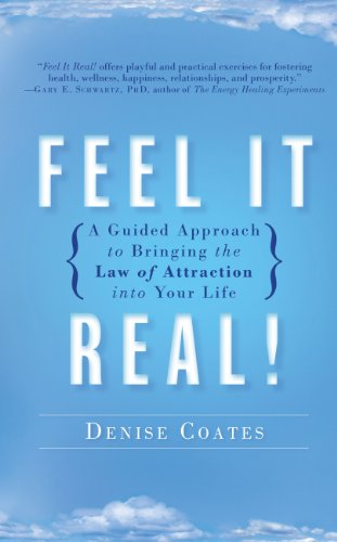 cover image Feel It Real!: A Guided Approach to Bringing the Law of Attraction Into Your Life