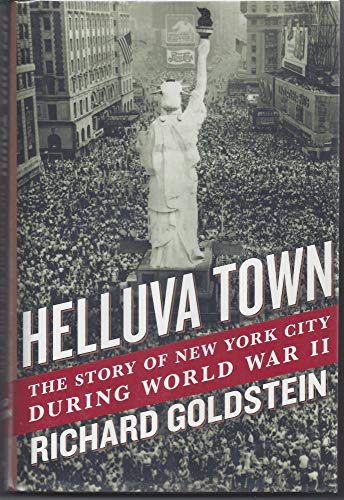 cover image Helluva Town: The Story of New York City During World War II