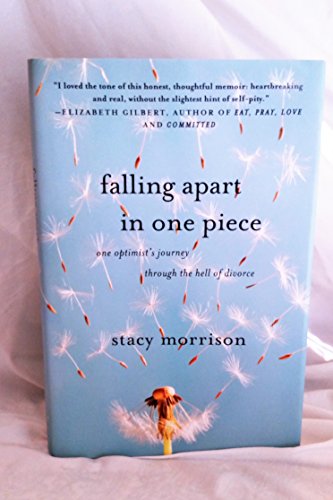 cover image Falling Apart in One Piece: One Optimist’s Journey Through the Hell of Divorce