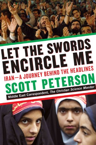 cover image Let the Swords Encircle Me: Iran—A Journey Behind the Headlines