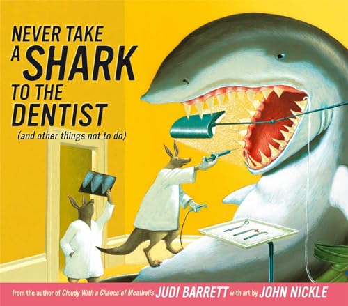 cover image Never Take a Shark to the Dentist (and Other Things Not to Do)