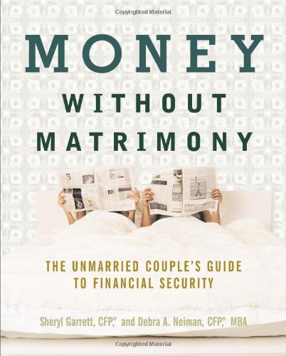 cover image Money Without Matrimony: The Unmarried Couple's Guide to Financial Security