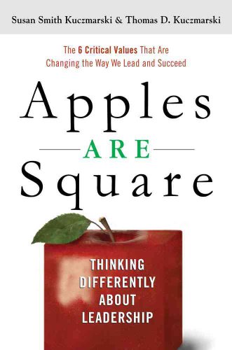 cover image Apples Are Square: Thinking Differently About Leadership—The Six Critical Values That Are Changing the Way We Lead and Succeed