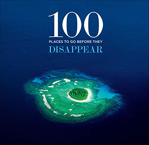 cover image 100 Places to Go Before They Disappear 