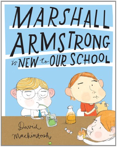 cover image Marshall Armstrong Is New to Our School 
