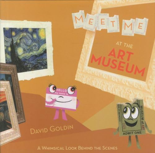 cover image Meet Me at the Art Museum: 
A Whimsical Look Behind the Scenes