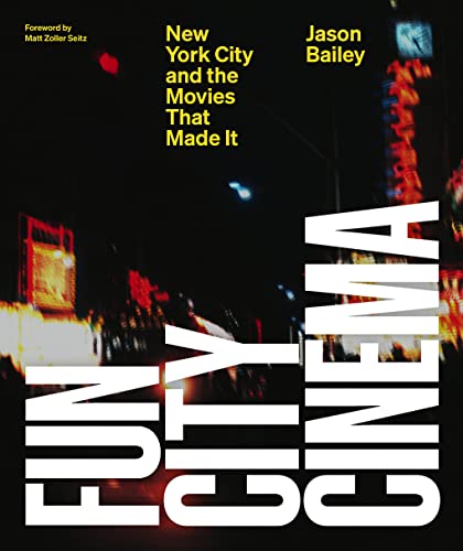 cover image Fun City Cinema: New York City and the Movies That Made It 