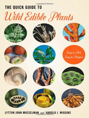 cover image The Quick Guide to Wild Edible Plants: Easy to Pick, Easy to Prepare