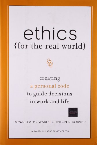 cover image Ethics (for the Real World): Creating a Personal Code to Guide Decisions in Work and Life
