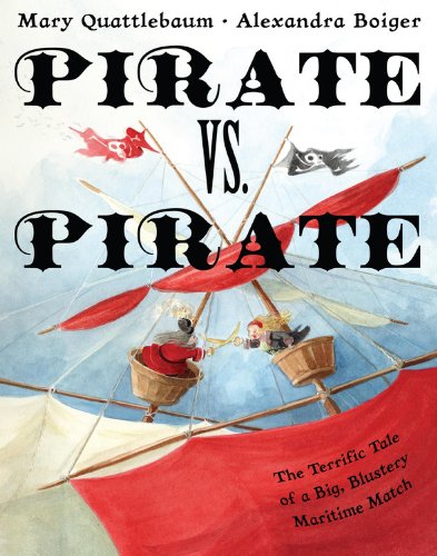 cover image Pirate vs. Pirate: The Terrific Tale of a Big, Blustery Maritime Match