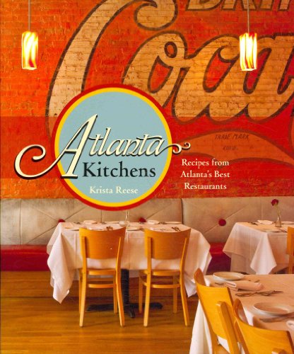 cover image Atlanta Kitchens: Recipes from Atlanta's Best Restaurants