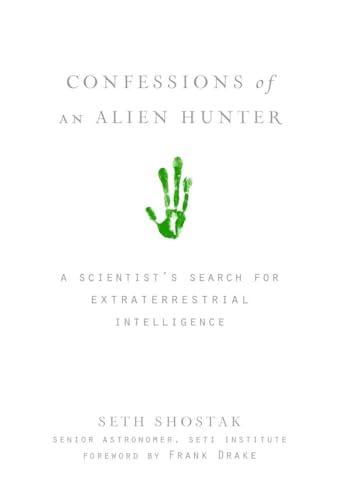 cover image Confessions of an Alien Hunter: A Scientist's Search for Extraterrestrial Intelligence