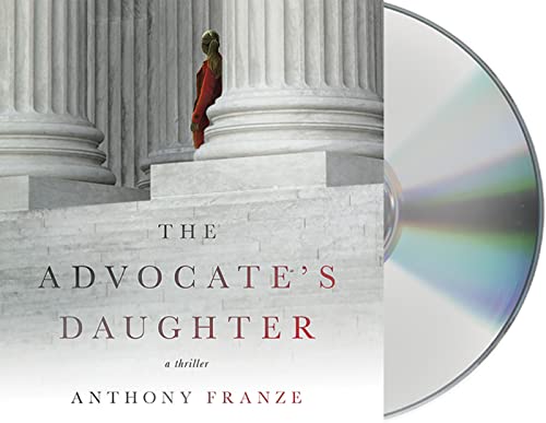 cover image The Advocate’s Daughter: A Thriller