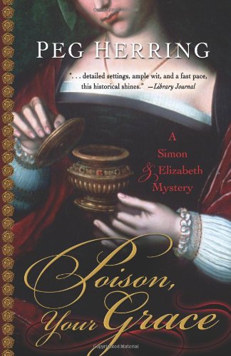 cover image Poison, Your Grace: 
A Simon & Elizabeth Mystery