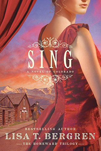 cover image Sing: A Novel of Colorado