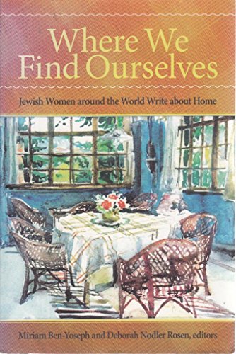 cover image Where We Find Ourselves: Jewish Women Around the World Write about Home