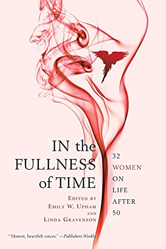 cover image In the Fullness of Time: 32 Women on Life After 50