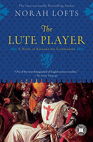 cover image The Lute Player: A Novel of Richard the Lionhearted