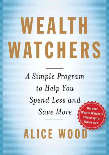 cover image Wealth Watchers: A Simple Program to Help You Spend Less and Save More