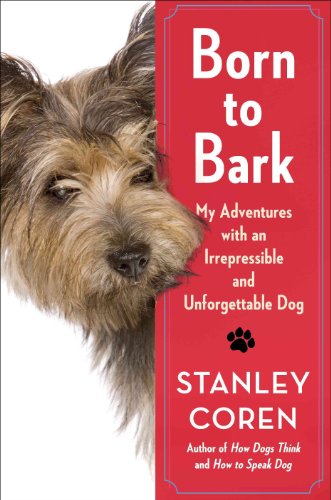 cover image Born to Bark: My Adventures with an Irrepressible and Unforgettable Dog