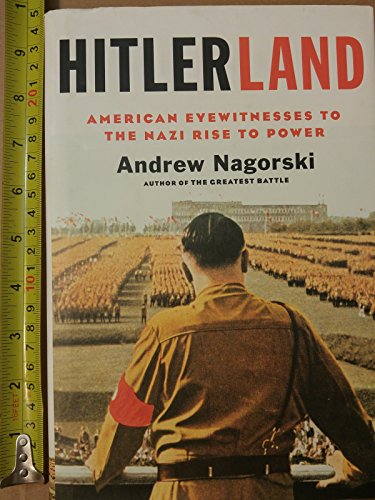 cover image Hitlerland: 
American Eyewitnesses to the Nazi Rise to Power